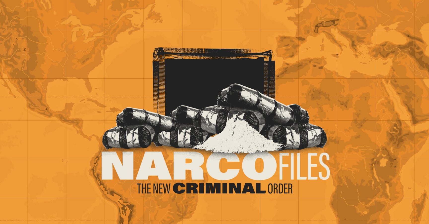 narcofiles-the-new-criminal-order/narcofiles-intro.jpg