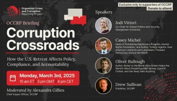 OCCRP Briefing — Corruption Crossroads: How the U.S. Retreat Affects Policy, Compliance, and Accountability