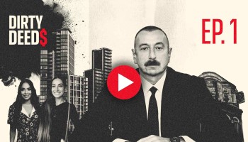 Episode 1: How Azerbaijan’s Ruling Family Launder Their Millions