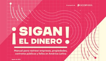 OCCRP Publishes Spanish-Language “Follow the Money” Handbook