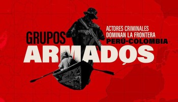 Armed Groups From Colombia Infiltrate the Peruvian Amazon